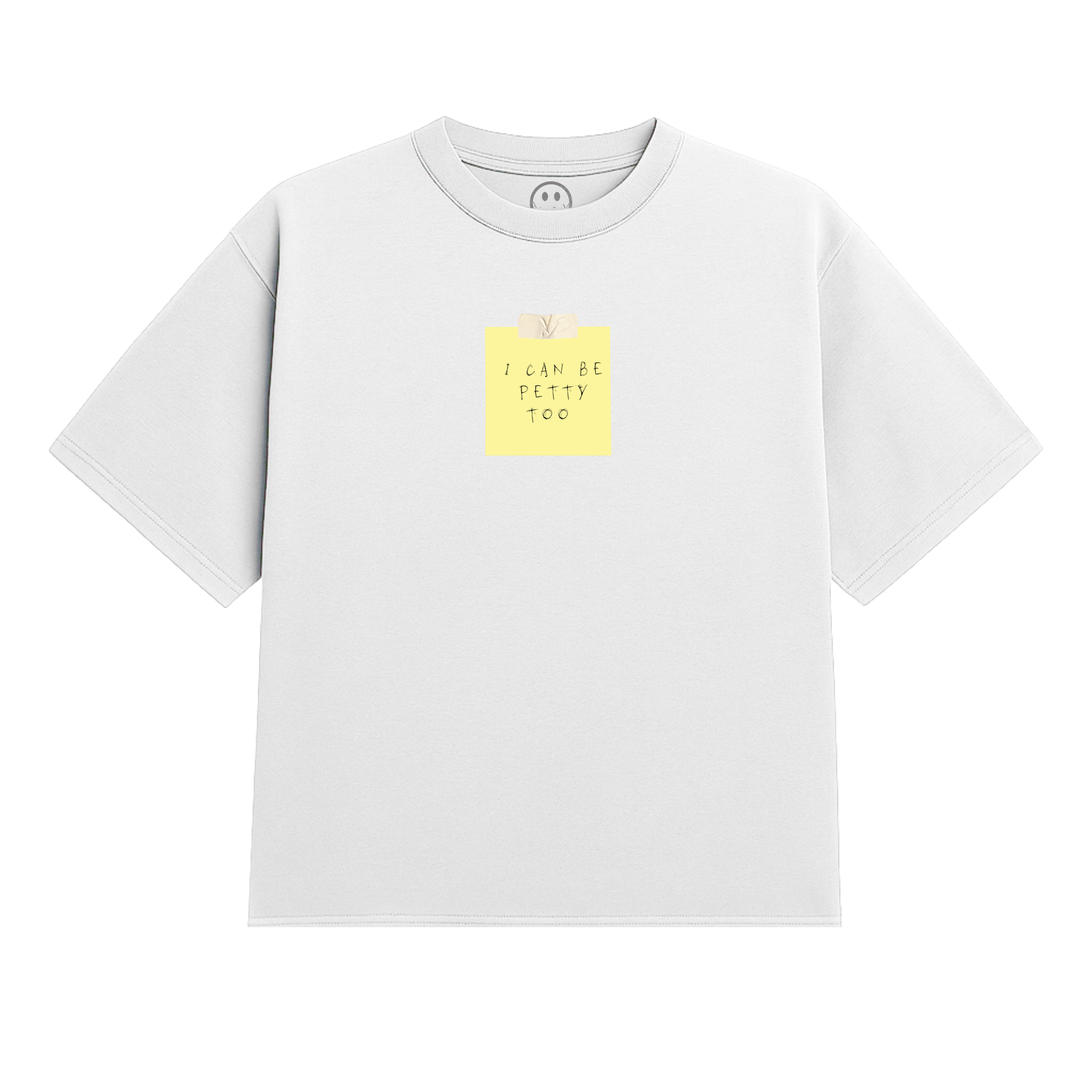 I Can Be Petty Too Heavy Tee