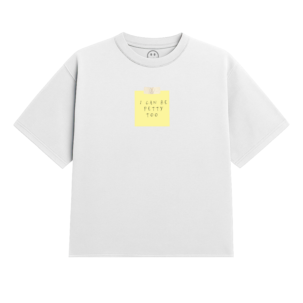 I Can Be Petty Too Heavy Tee