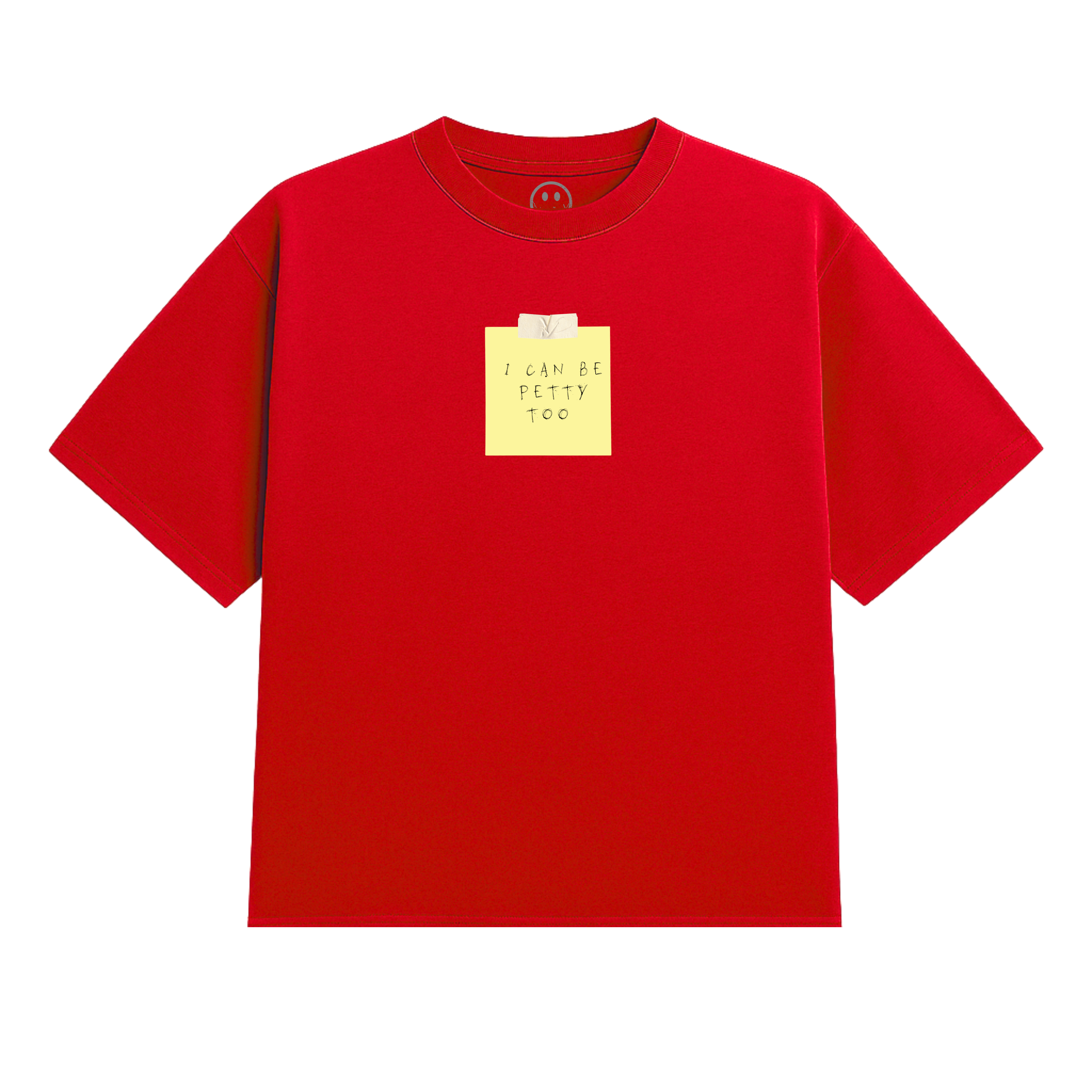 I Can Be Petty Too Heavy Tee