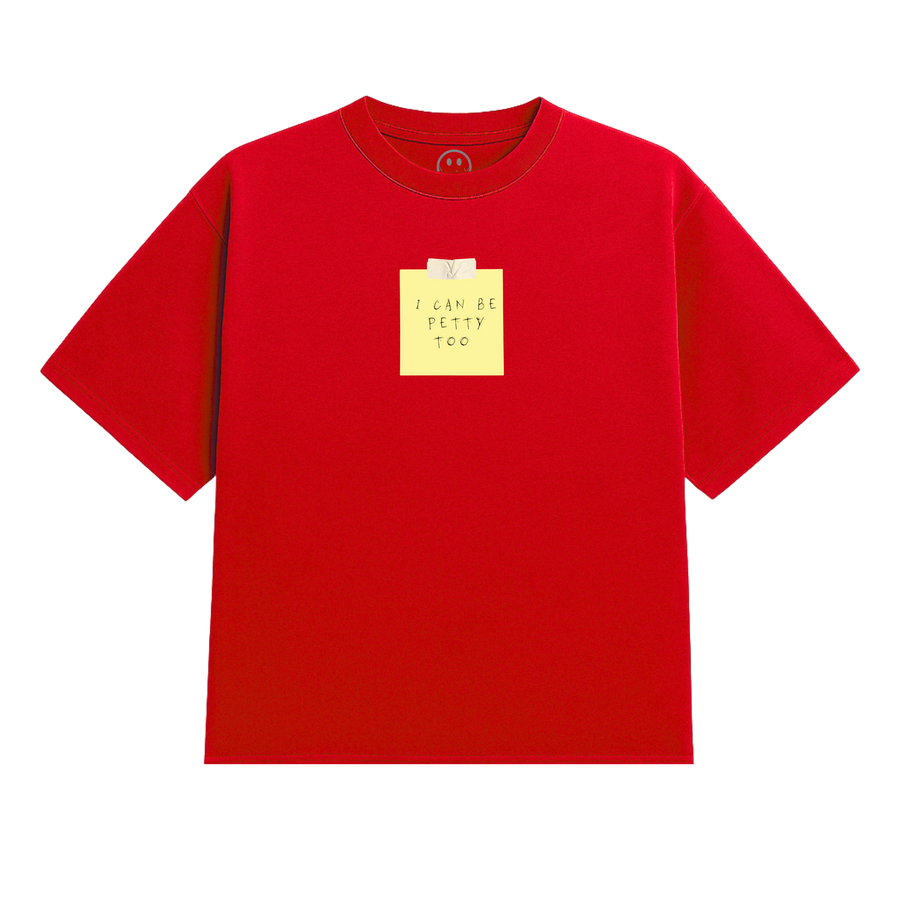 I Can Be Petty Too Heavy Tee