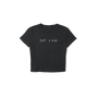 Just A Girl Crop - Black