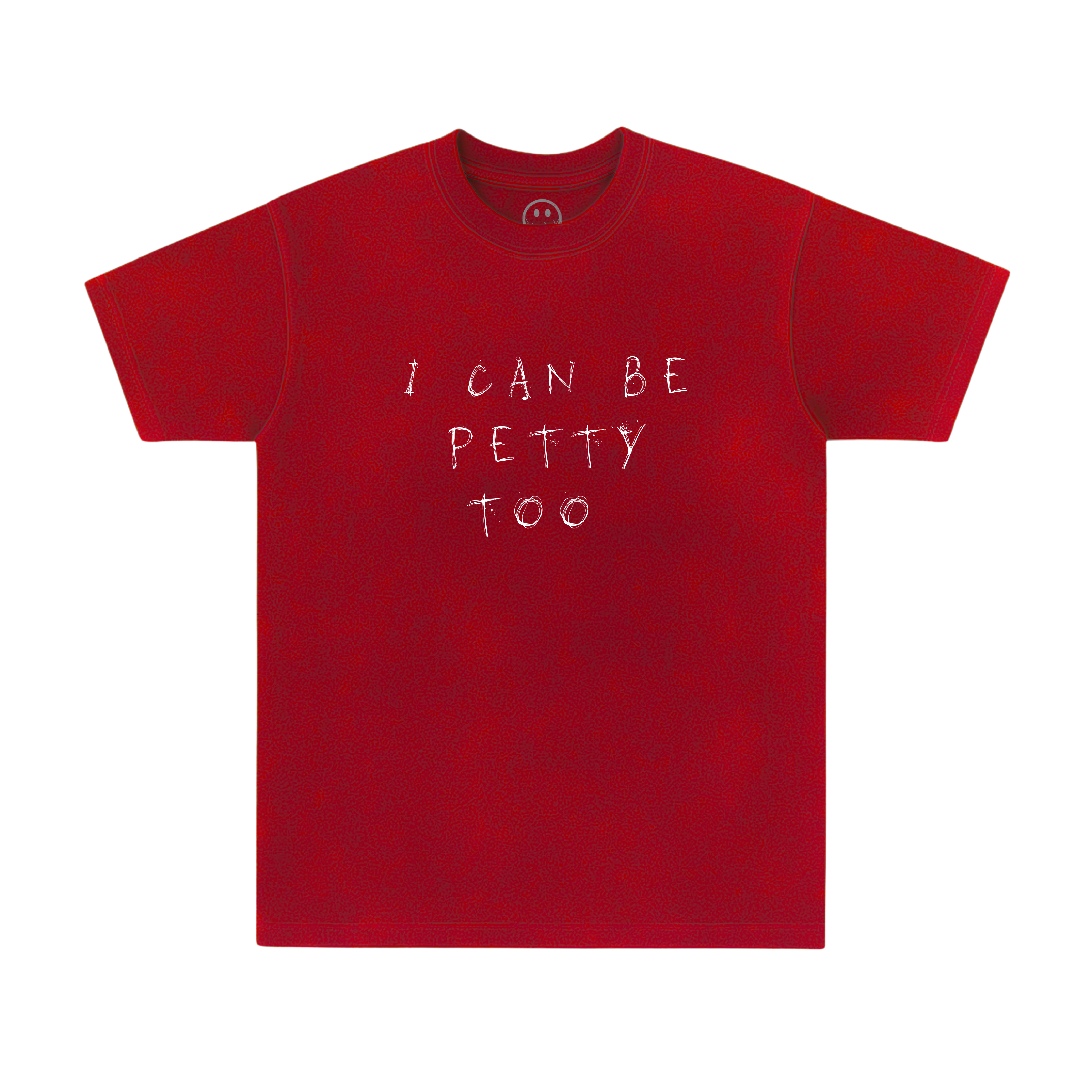 I Can Be Petty Too Heavy Tee